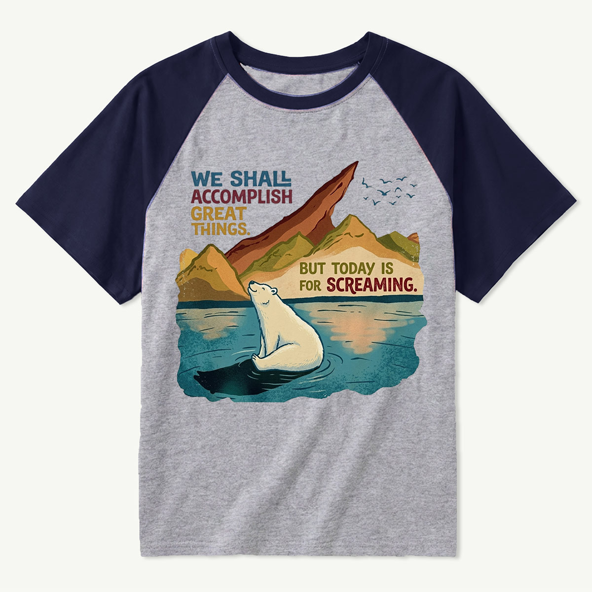Funny Polar Bear Quote Raglan T‑Shirt