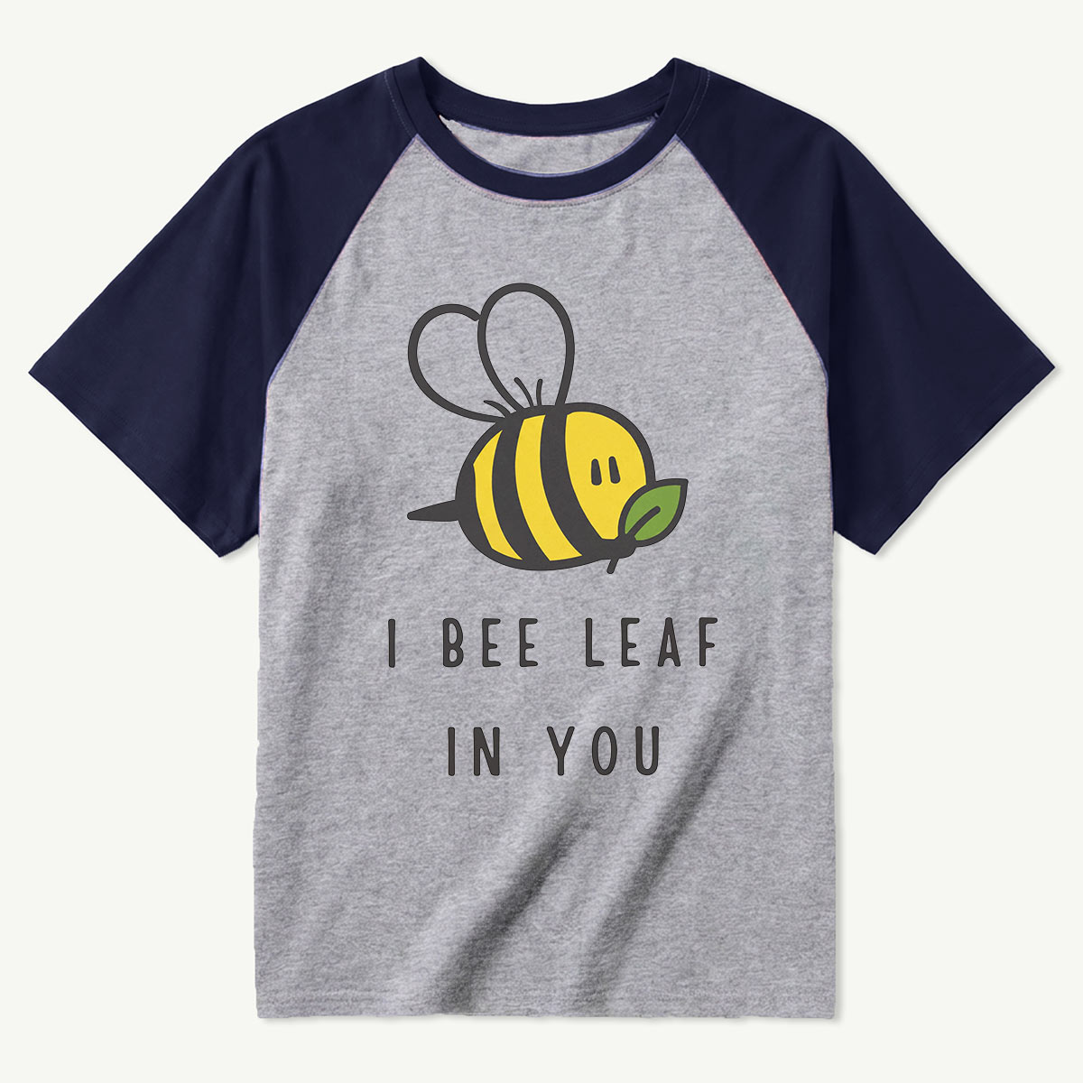 I Bee Leaf In You Raglan T-Shirt