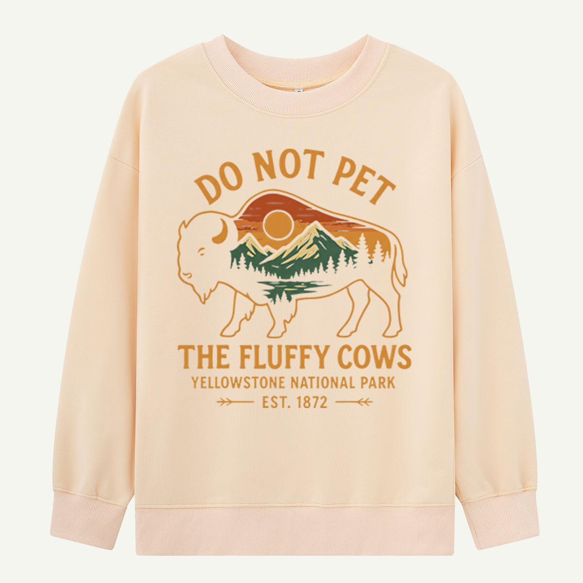 Do Not Pet The Fluffy Cows Buffalo Yellowstone National Park Sweatshirts