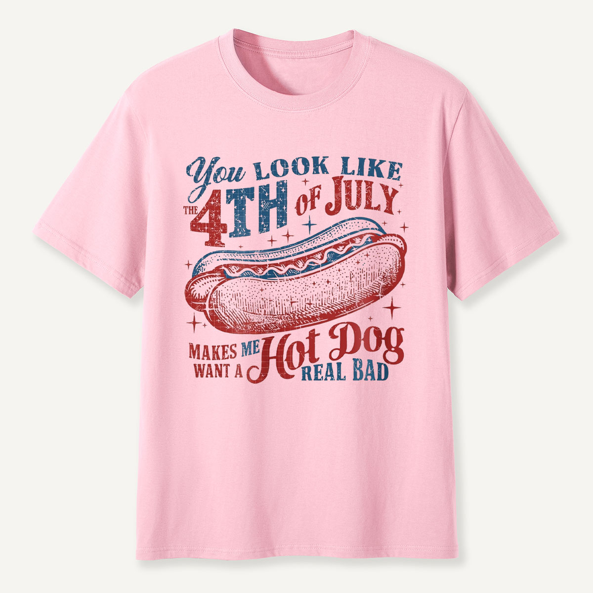 You Look Like the 4th of July Hot Dog T‑Shirt