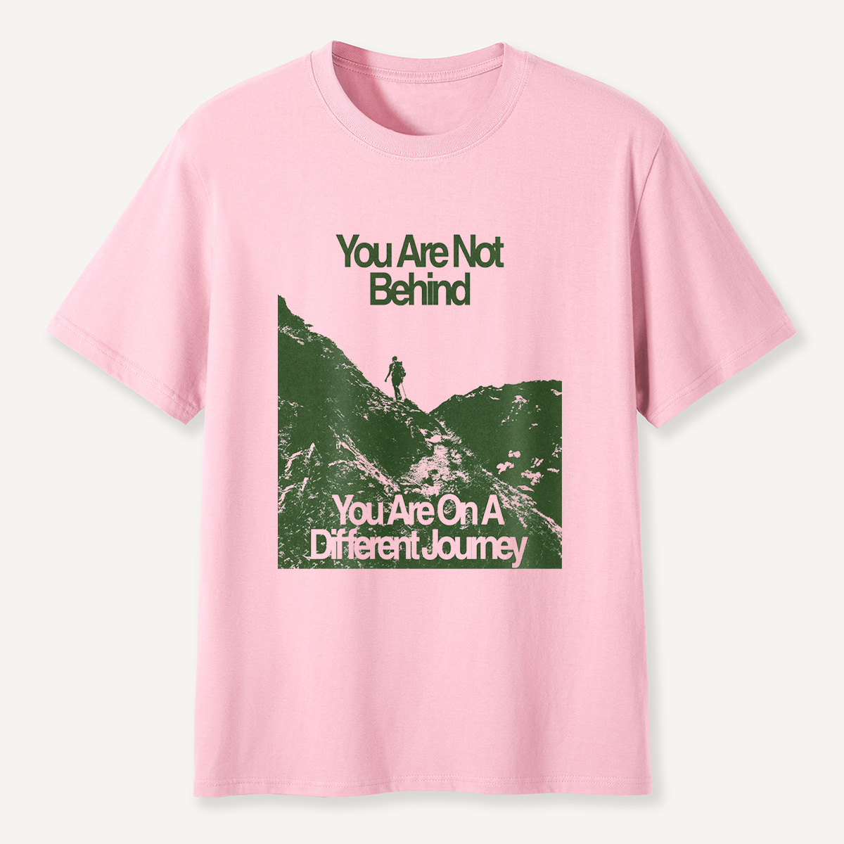 You Are Not Behind T-Shirt