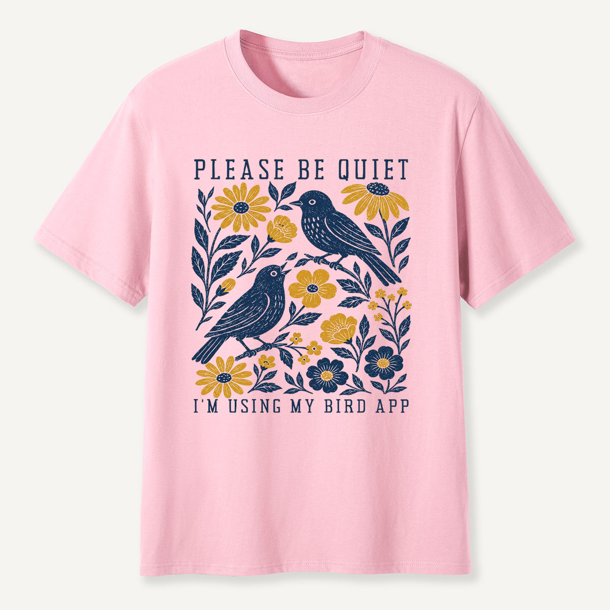 Please Be Quiet I'm Birdwatching T-Shirt