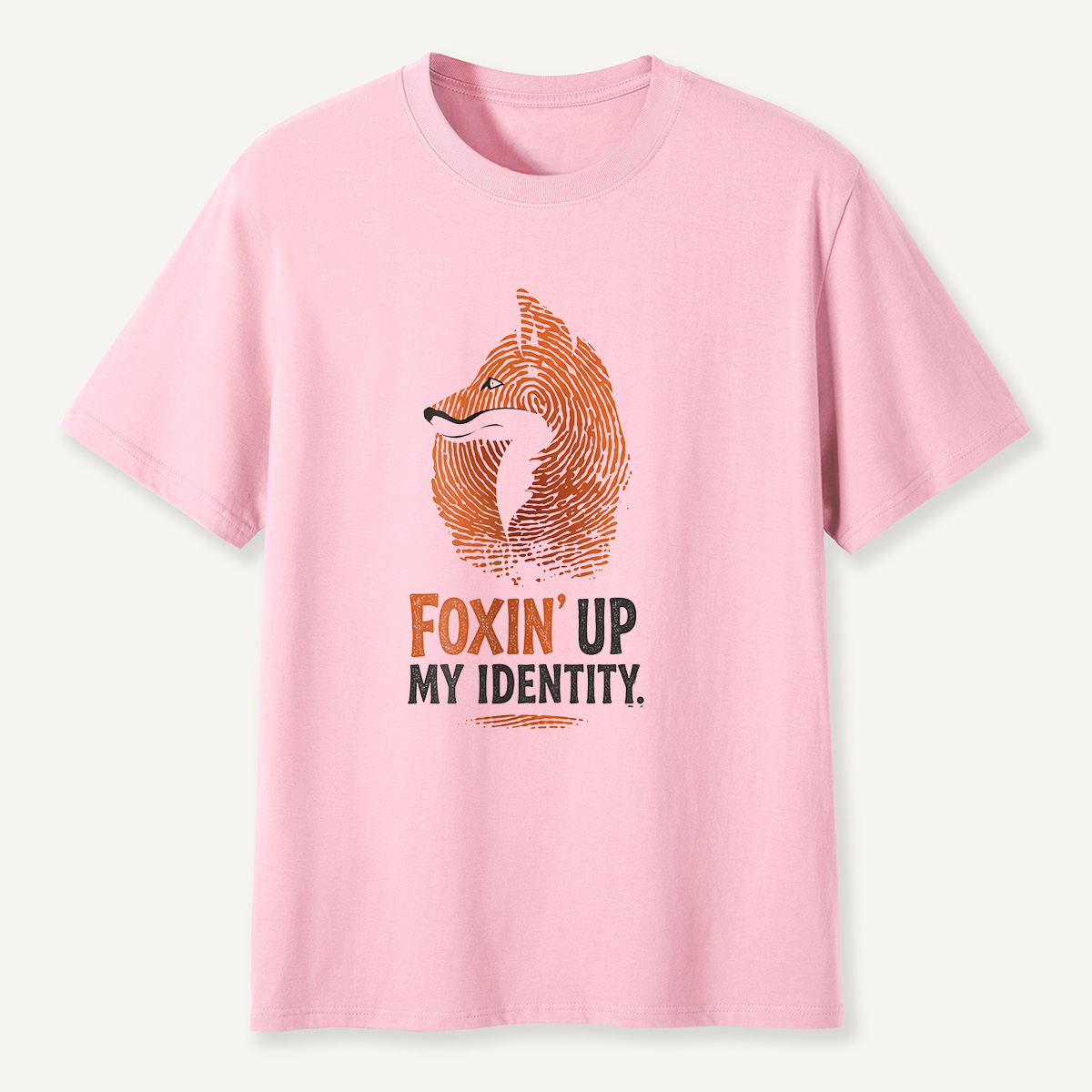 MDCTBYWY26072201 Foxin’ Up My Identity T-Shirt