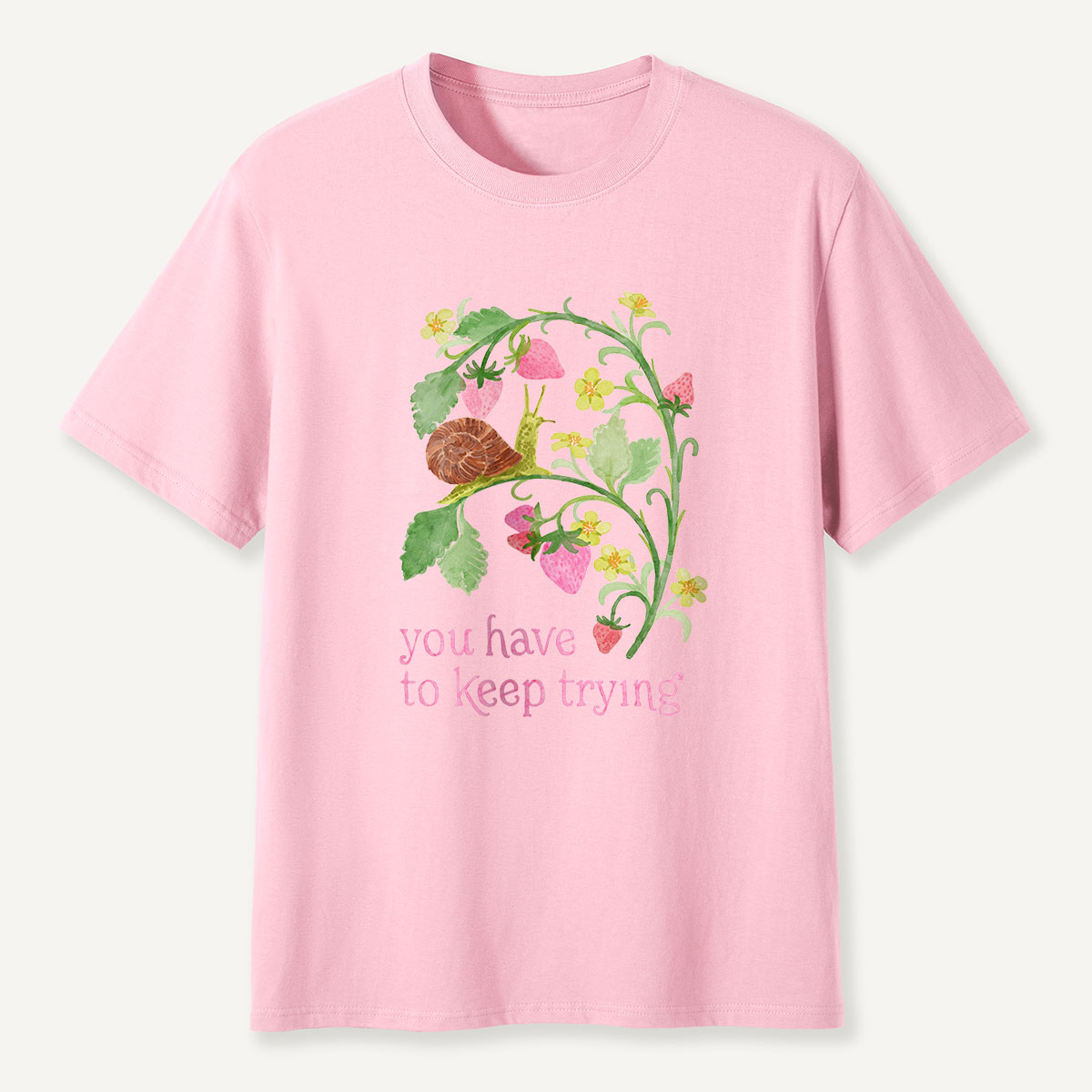 MDCTBYWY26072408 You Have to Keep Trying T-Shirt