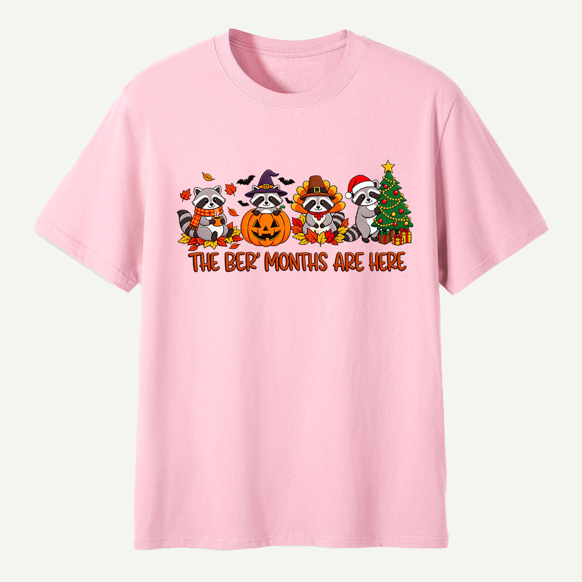 The Better Months Are Here Raccoon Holidays T-Shirt