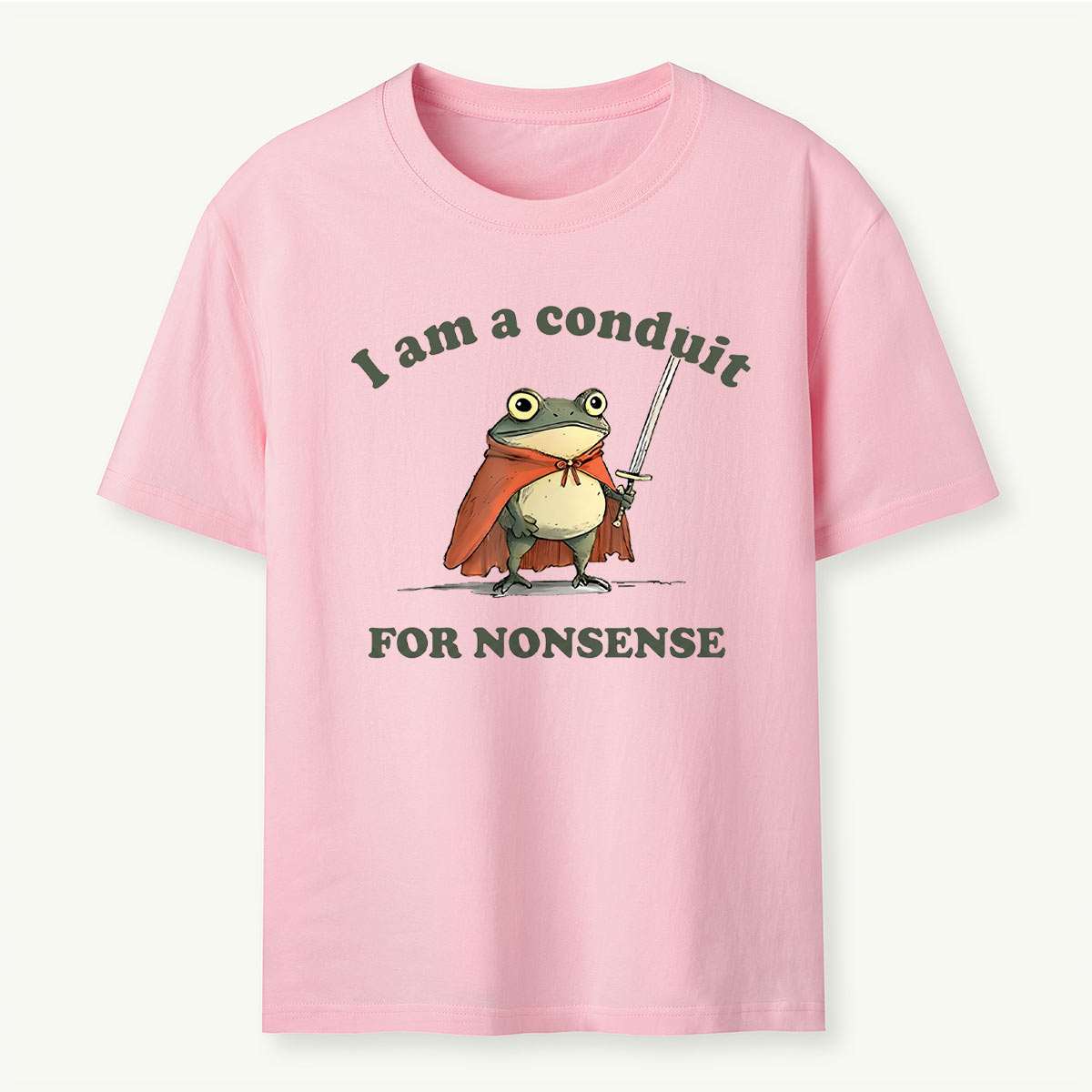 I Am A Conduit For Nonsense T-Shirt