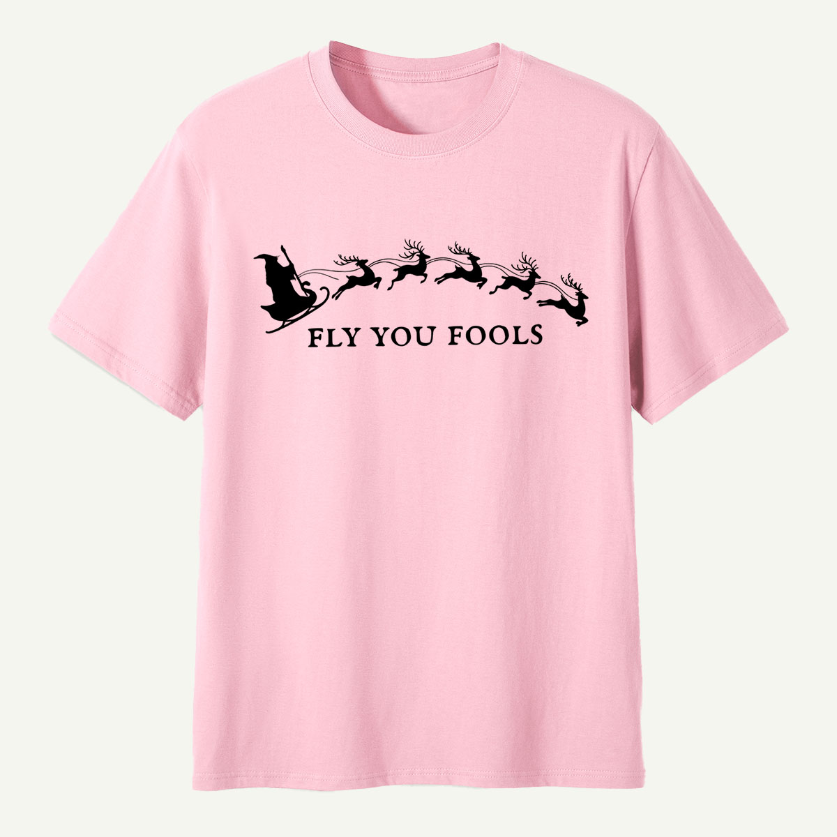 Fly You Fools Santa Reindeer Parade T-Shirt