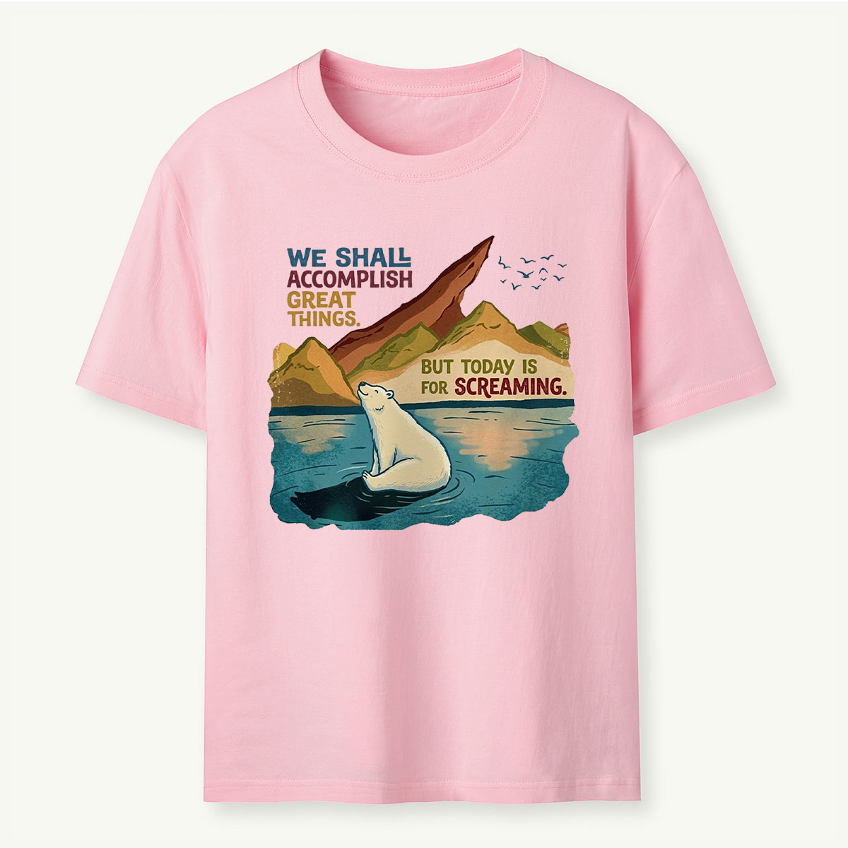 Funny Polar Bear Quote T‑Shirt