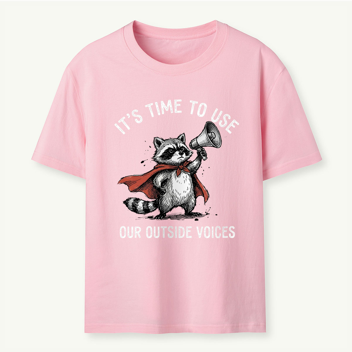 It's Time To Use Our Outside Voices T-Shirt
