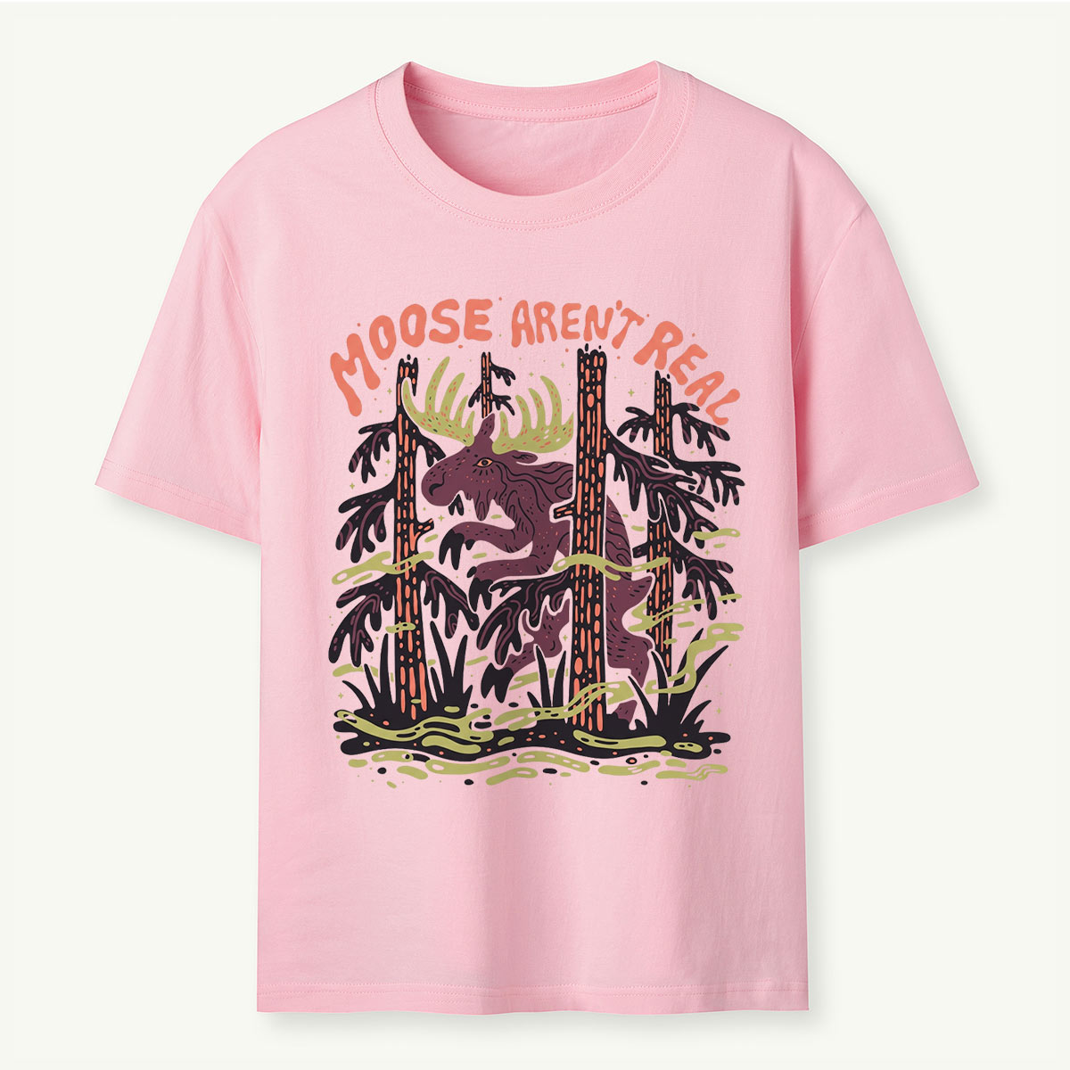 Moose Aren't Real T-Shirt