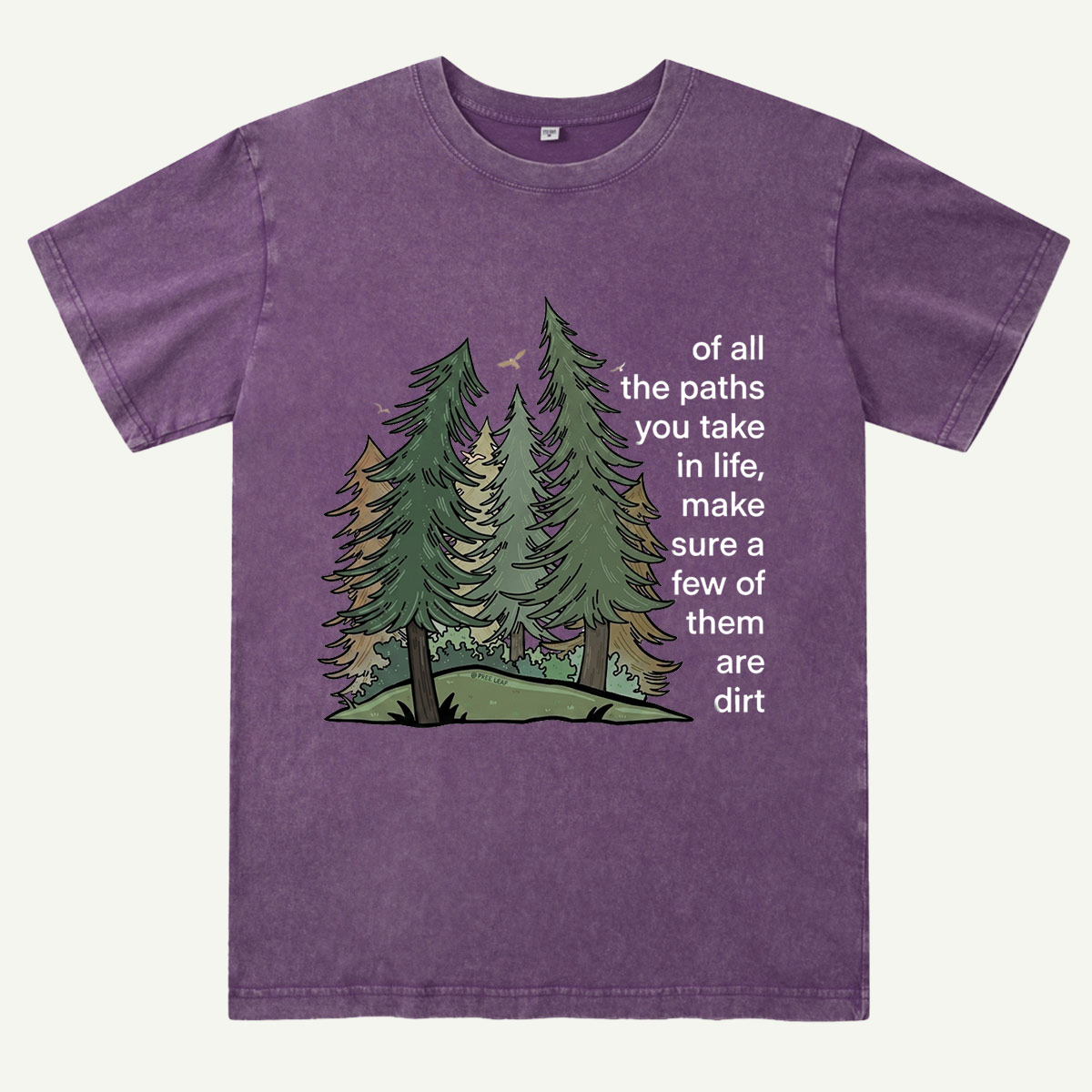 Forest Paths Nature Quote Washed T-Shirt