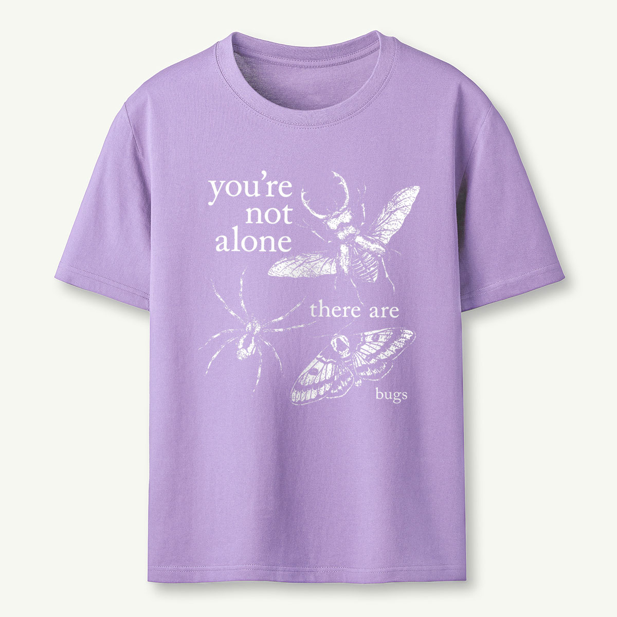 You’re Not Alone There Are Bugs Funny Insect T‑Shirt