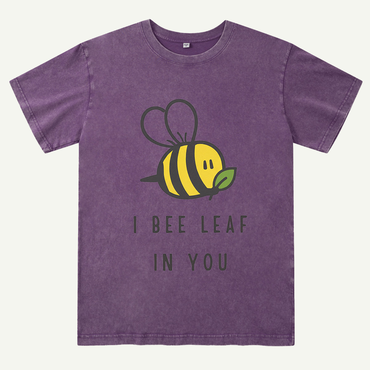 I Bee Leaf In You Washed T-Shirt
