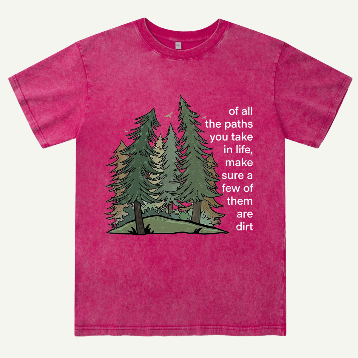 Forest Paths Nature Quote Washed T-Shirt