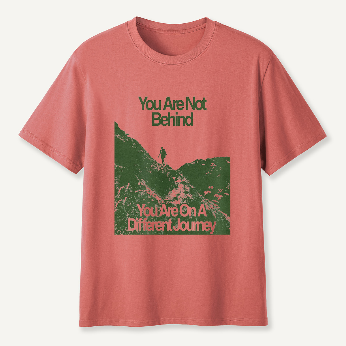 You Are Not Behind T-Shirt