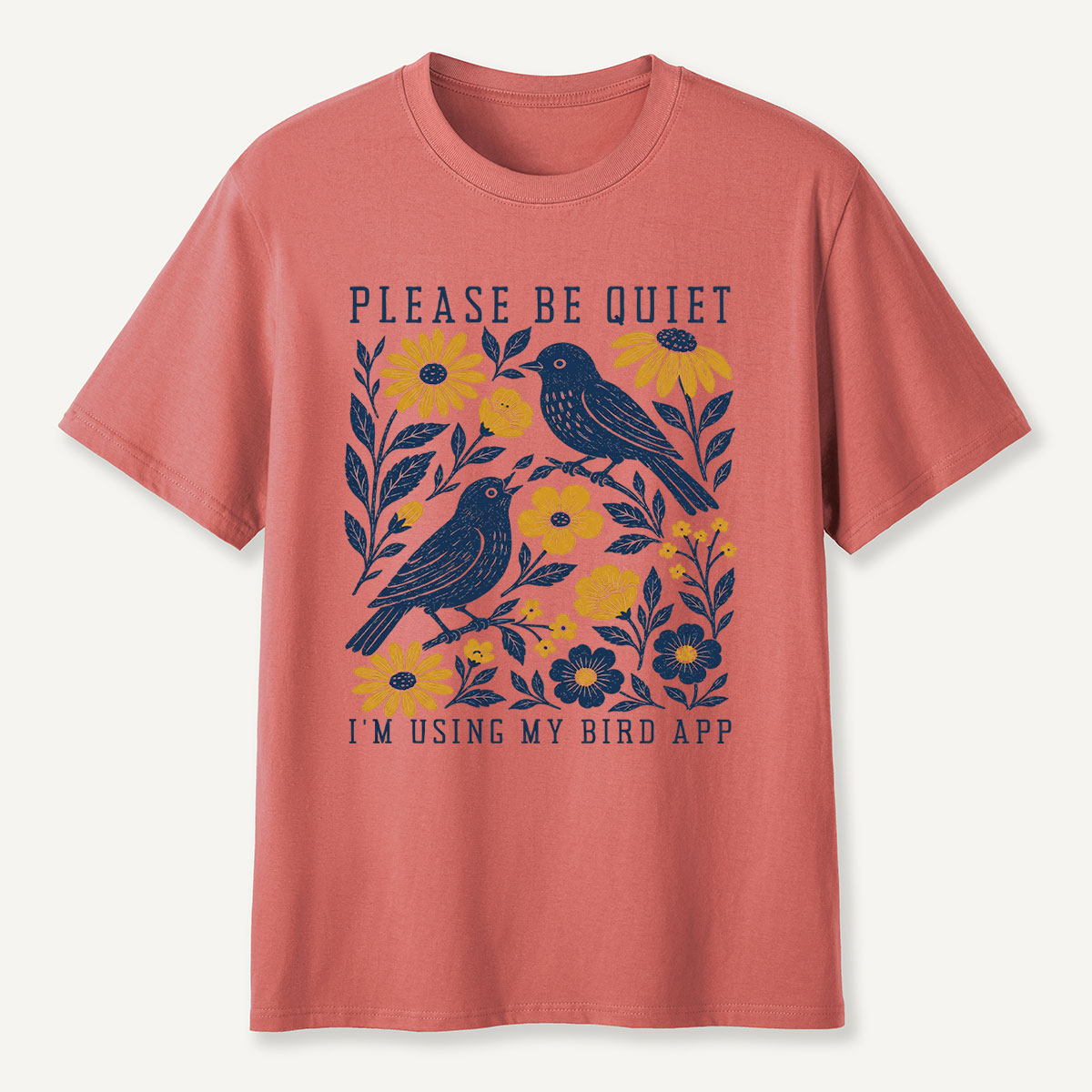 Please Be Quiet I'm Birdwatching T-Shirt