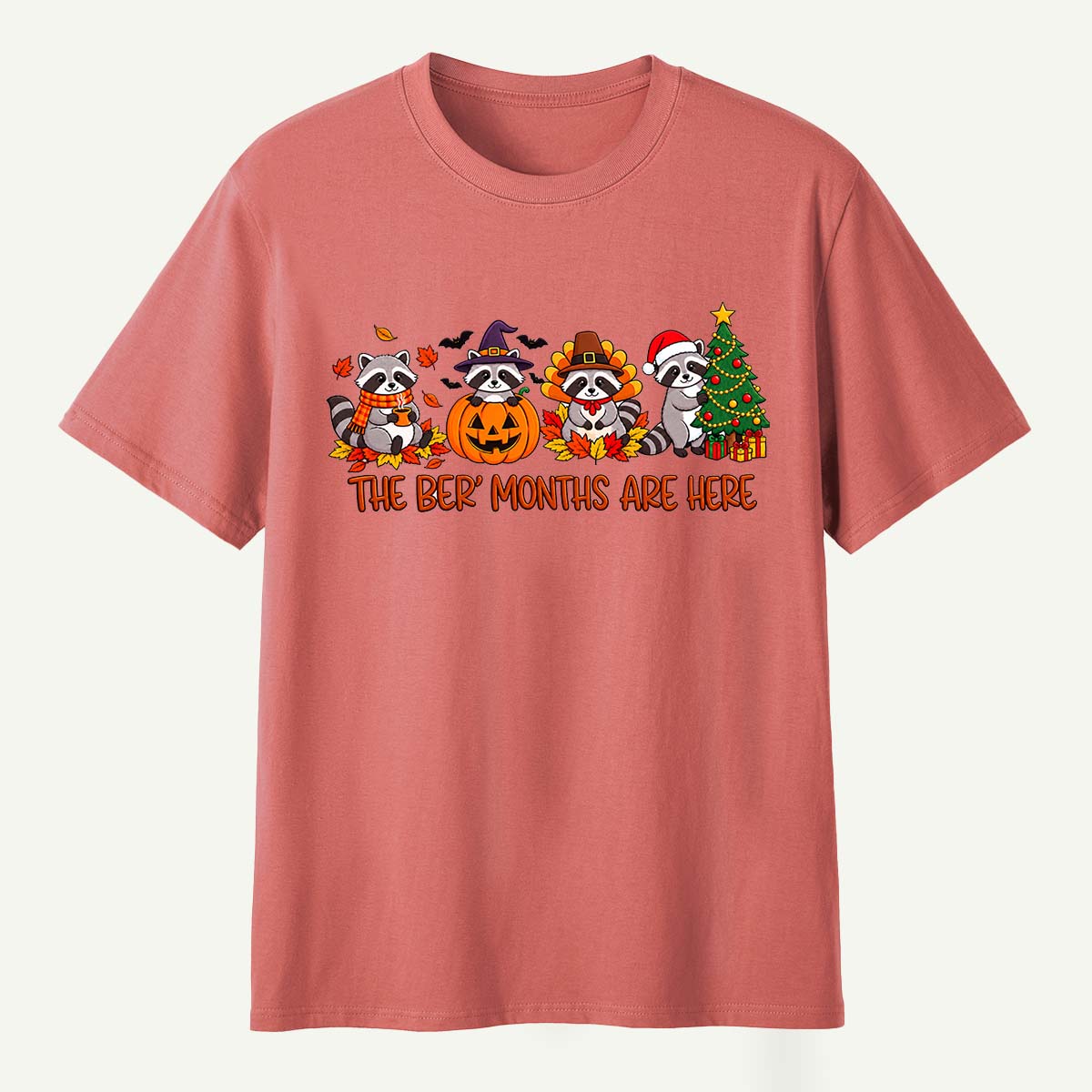 The Better Months Are Here Raccoon Holidays T-Shirt