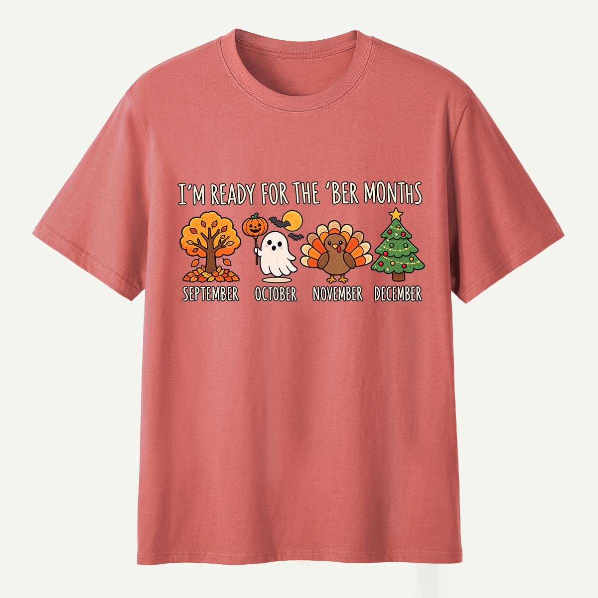 Im Ready For The Ber Months T-Shirt