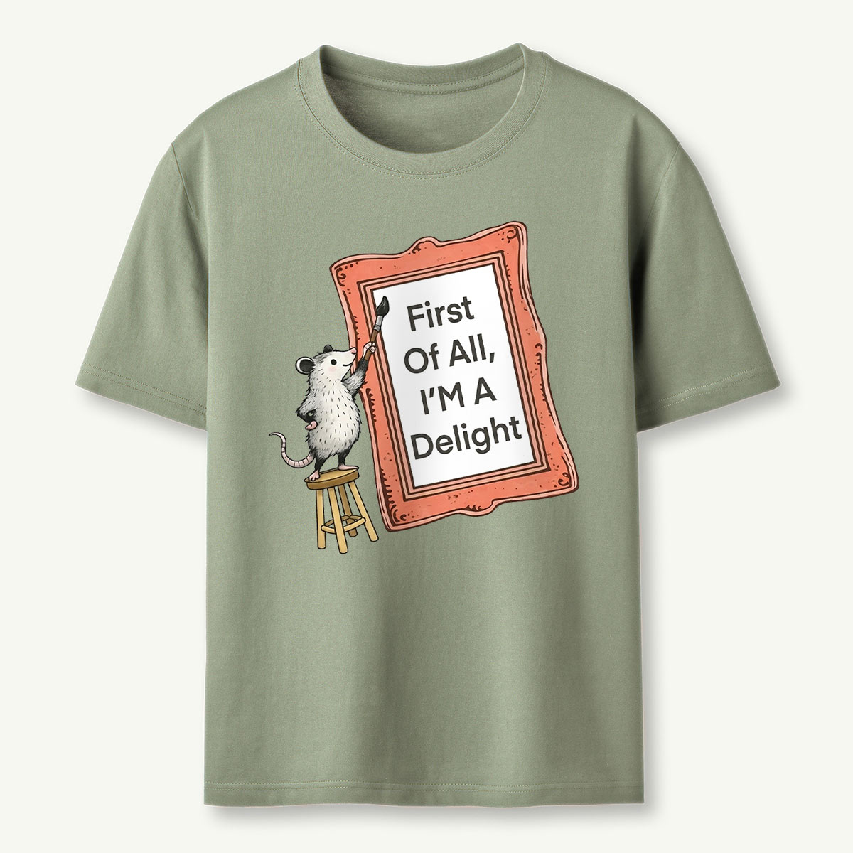 First of All I'm a Delight T‑Shirt