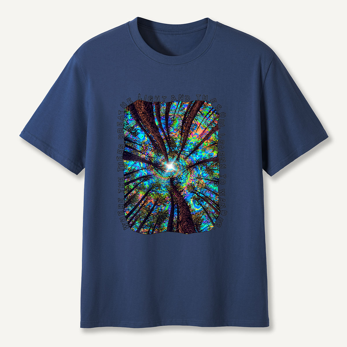 MDCTBYWY26072401 Where the Trees Breathe and the Soul Learns to Wander T-Shirt