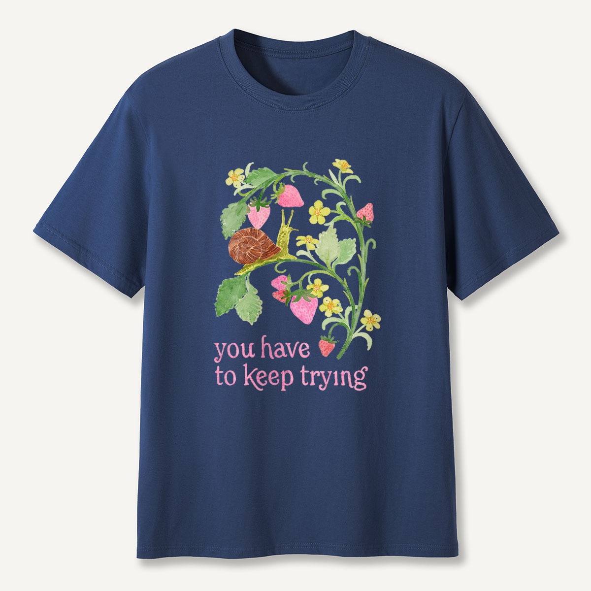 MDCTBYWY26072408 You Have to Keep Trying T-Shirt