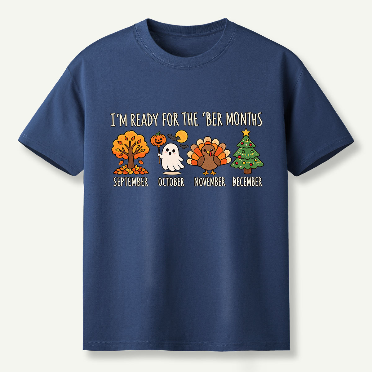 Im Ready For The Ber Months T-Shirt