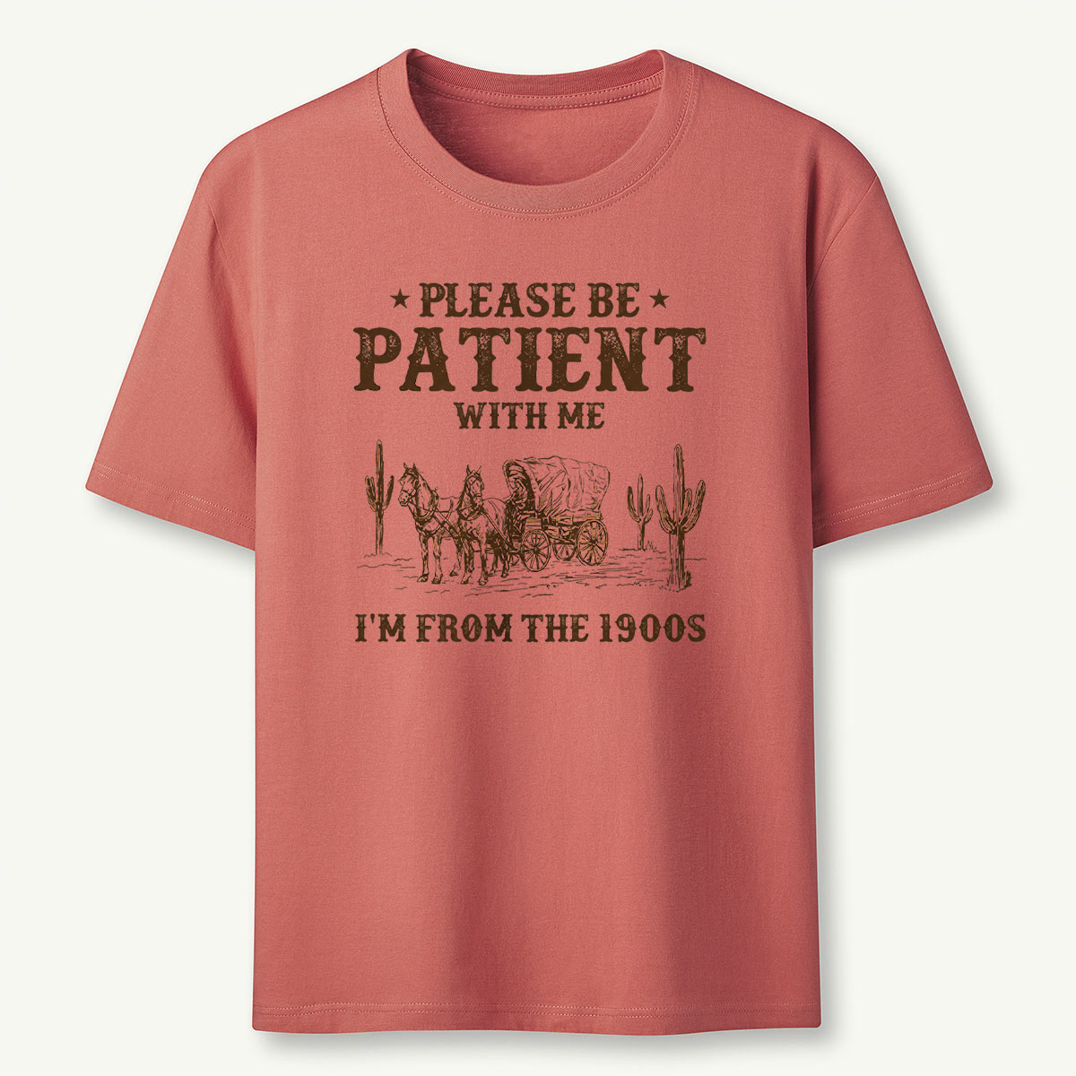 Please Be Patient With Me I'm From the 1900s T-Shirt