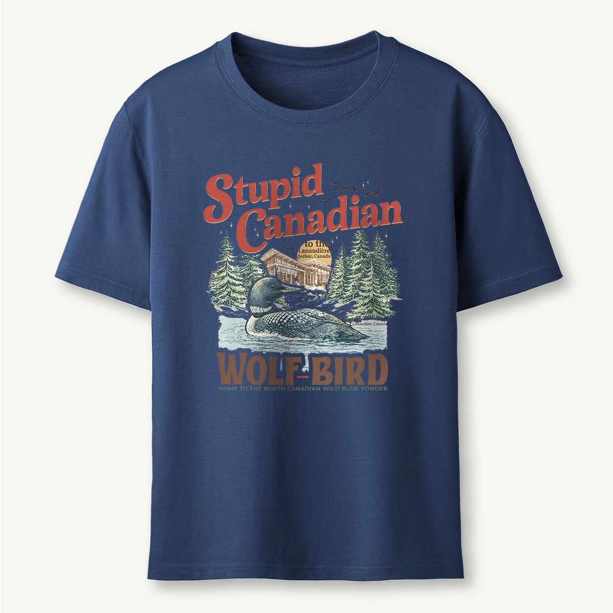 Stupid Canadian Wolf Bird T-Shirt