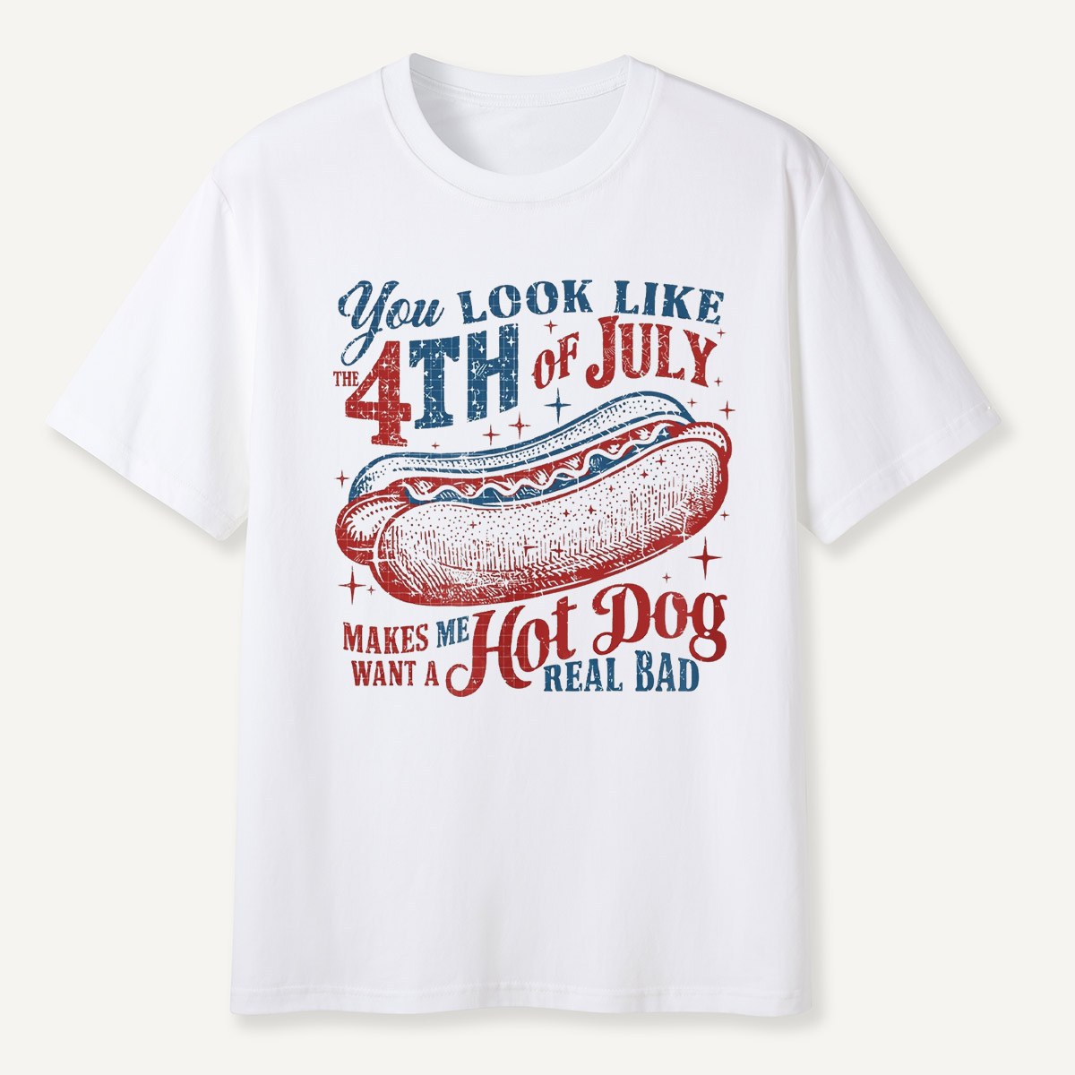 You Look Like the 4th of July Hot Dog T‑Shirt