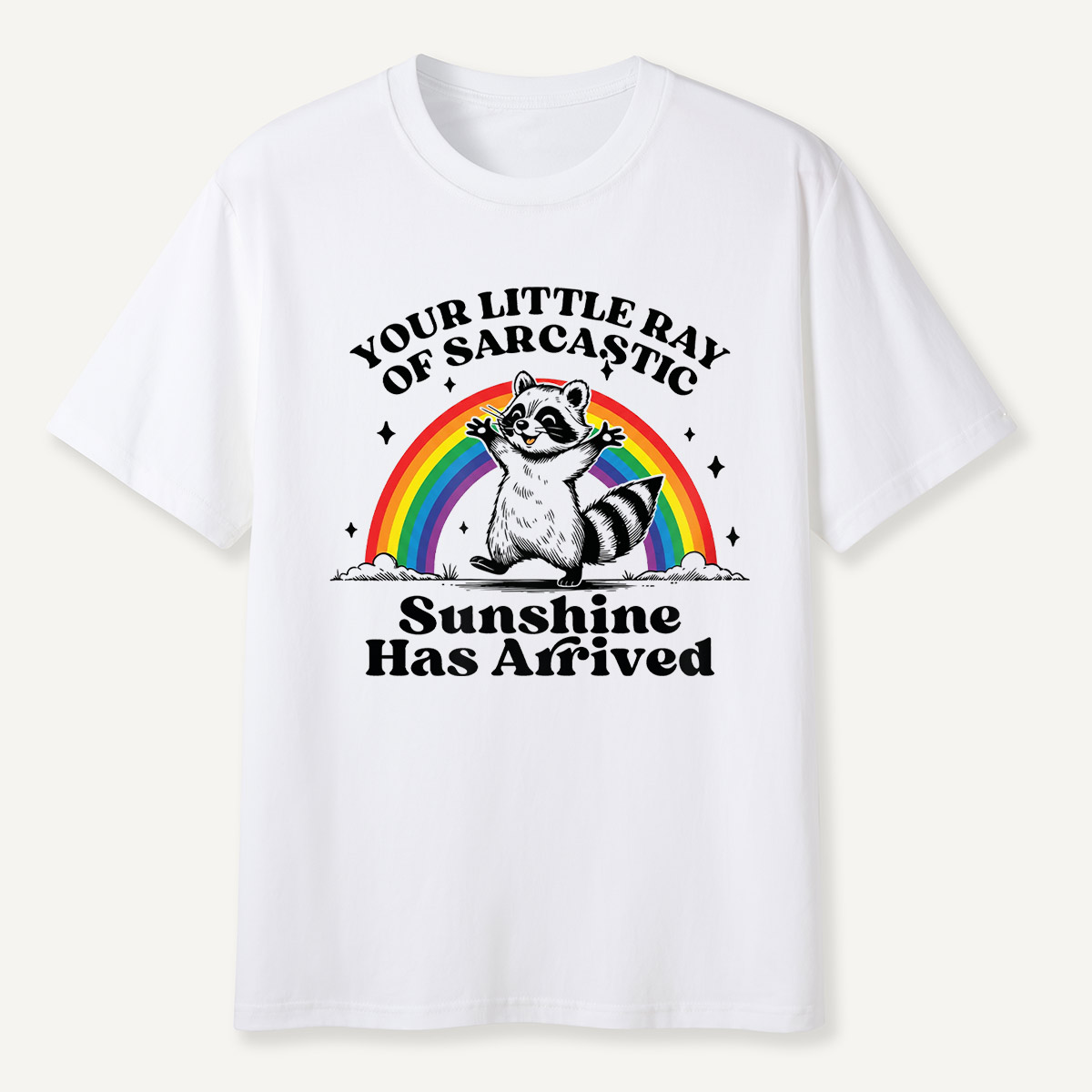 Funny Raccoon Sarcastic Sunshine Rainbow T-Shirt