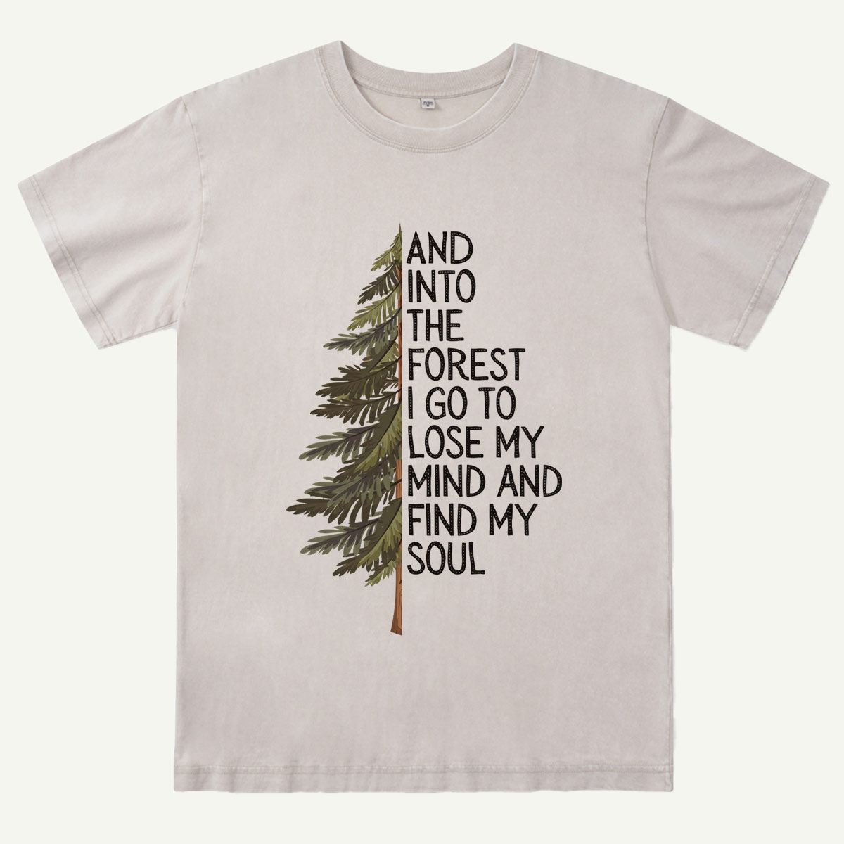 Into the Forest Tree Quote Washed T-Shirt