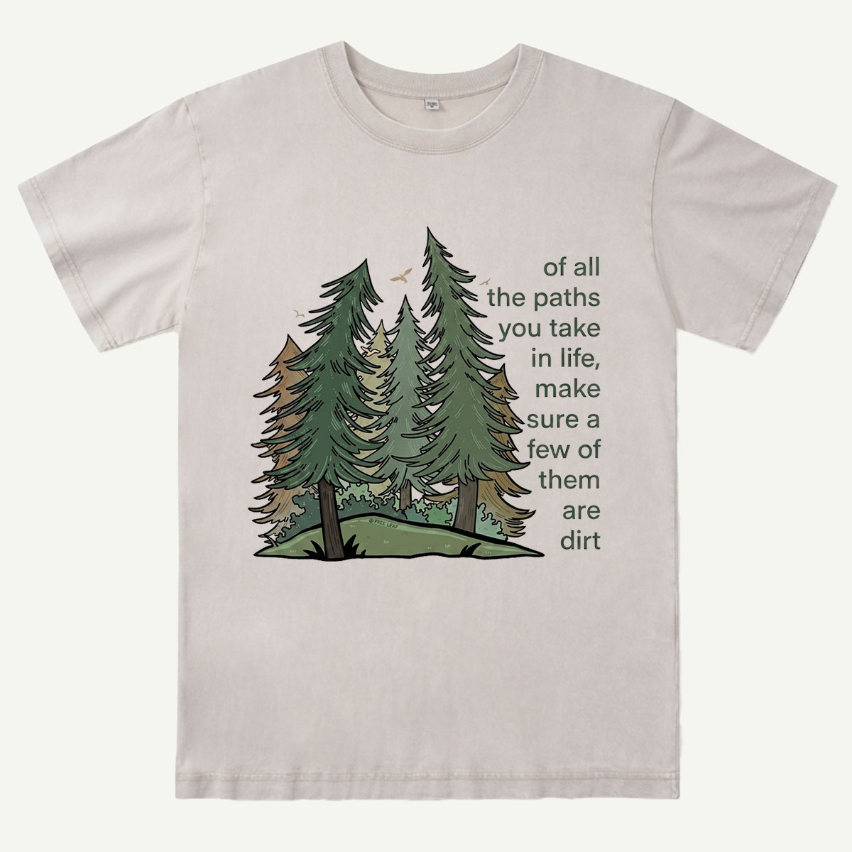 Forest Paths Nature Quote Washed T-Shirt