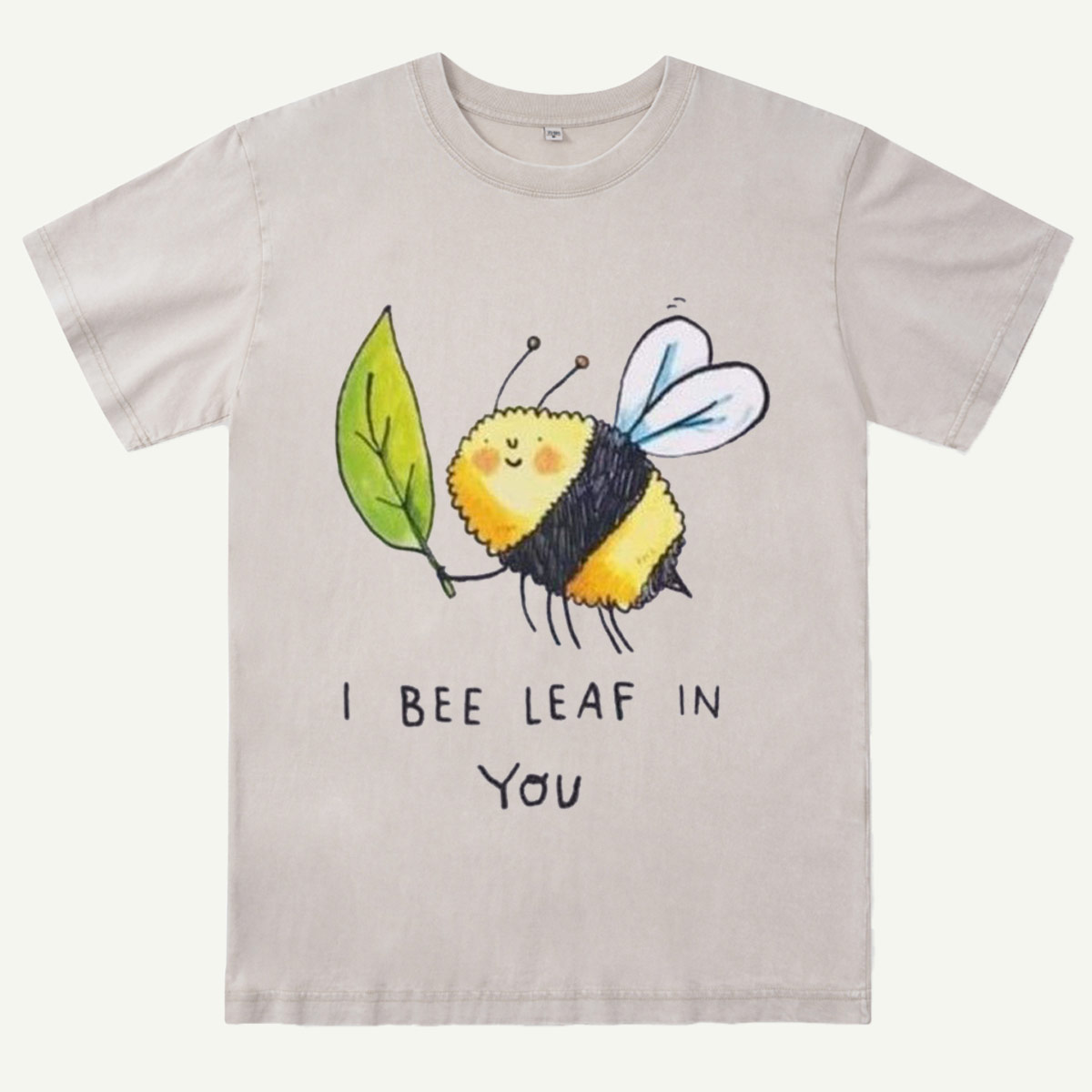 I Bee Leaf In You Washed T-Shirt