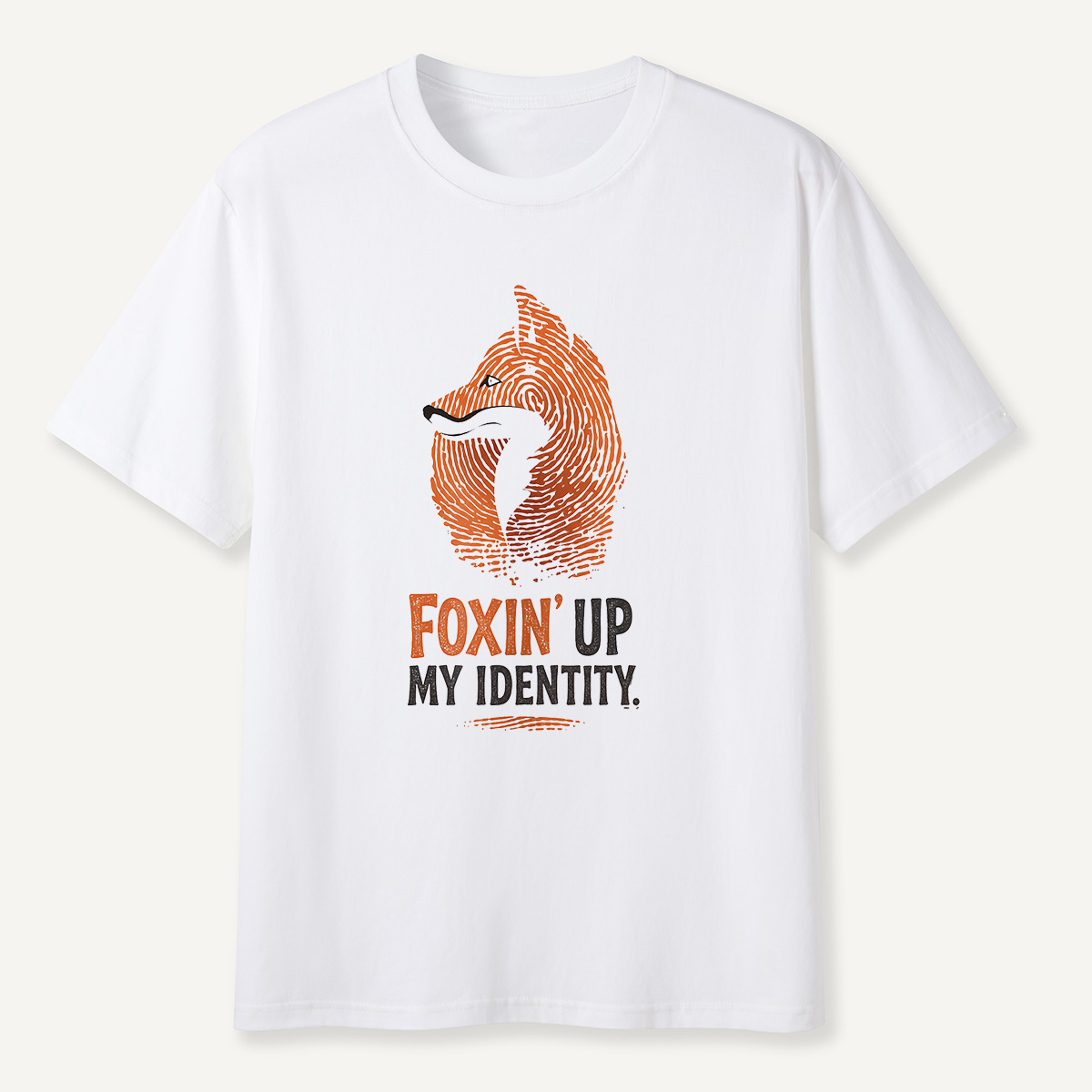 MDCTBYWY26072201 Foxin’ Up My Identity T-Shirt