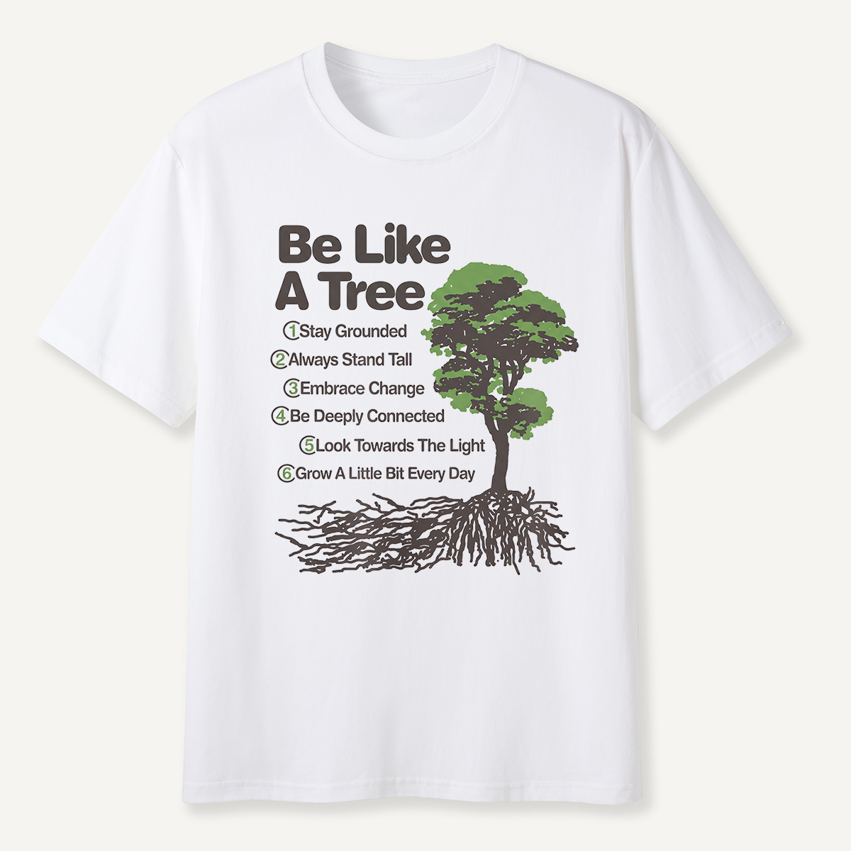 MDCTBYWY26072203 Be Like A Tree T-Shirt