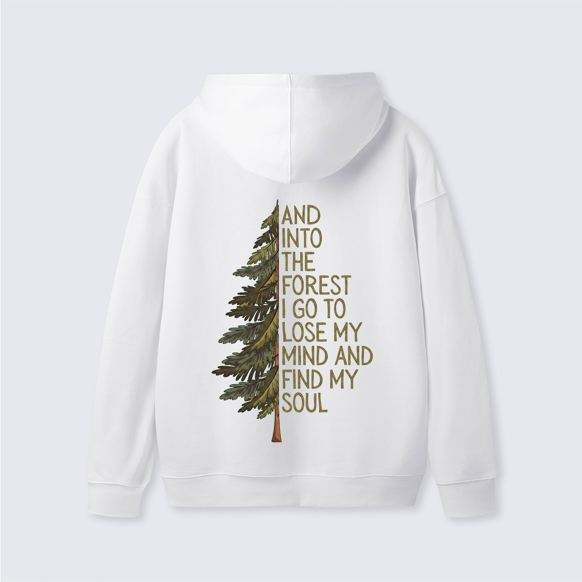Into the Forest Tree Quote Back Printed Hoodie