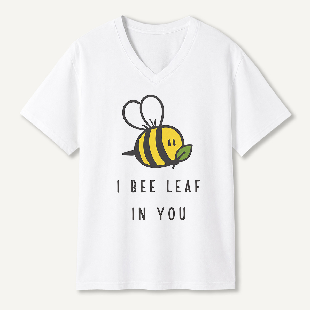I Bee Leaf In You V-neck T-Shirt