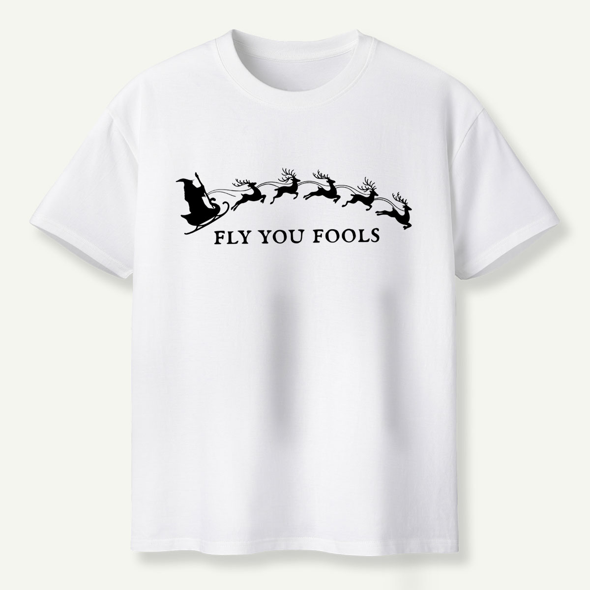 Fly You Fools Santa Reindeer Parade T-Shirt