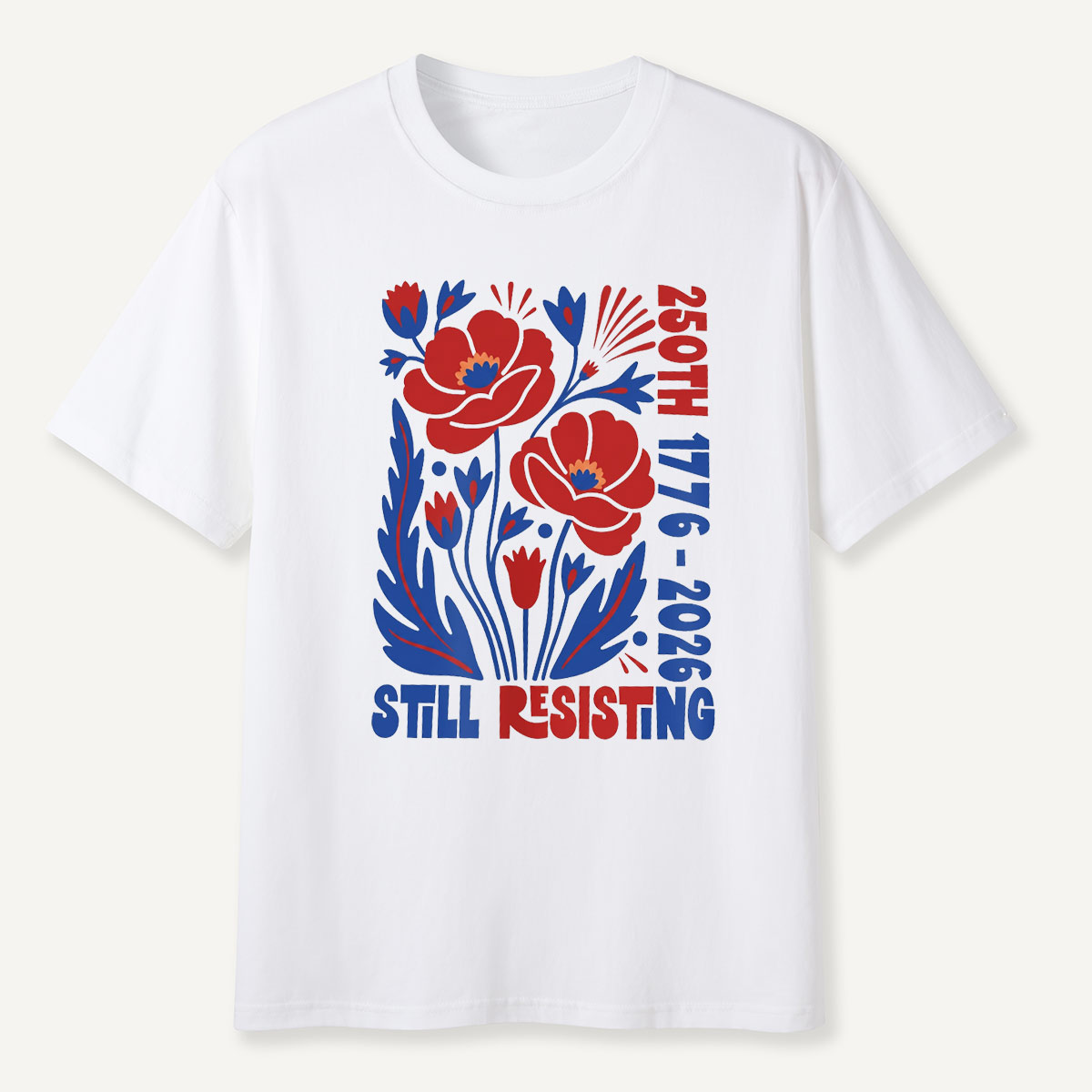 USA 250th Still Resisting America 250 Birthday Gift T-Shirt