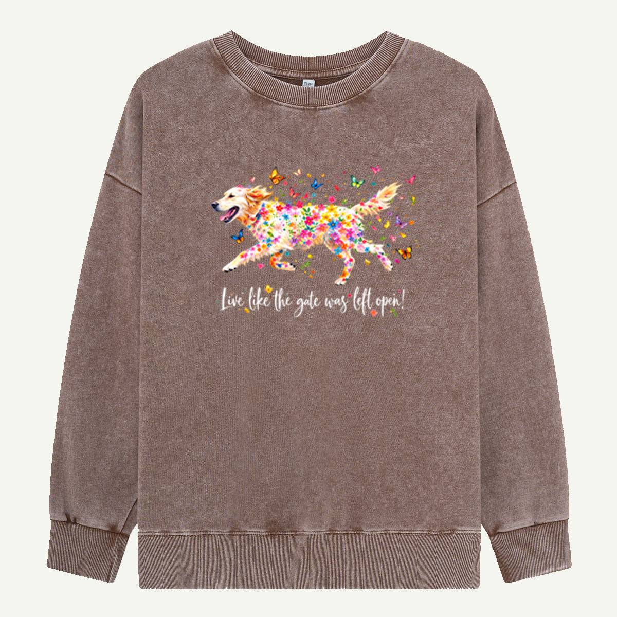 Live Like The Gate Was Left Open Floral Dog Graphic Washed Sweatshirts