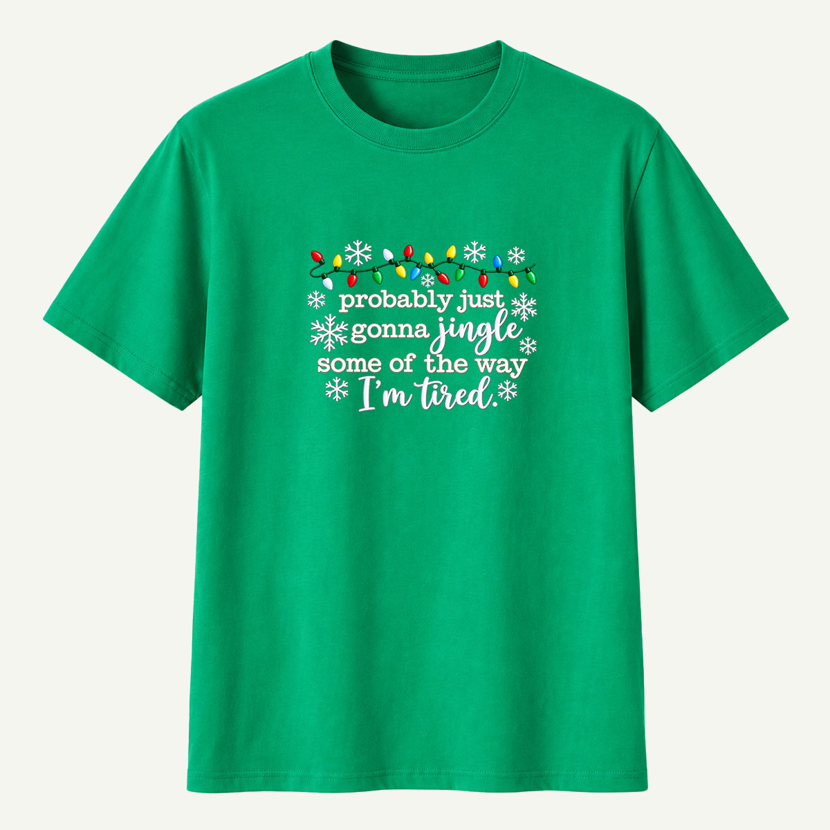 Probably Just Gonna Jingle Some Of The Way Im Tired Snowflake T-Shirt