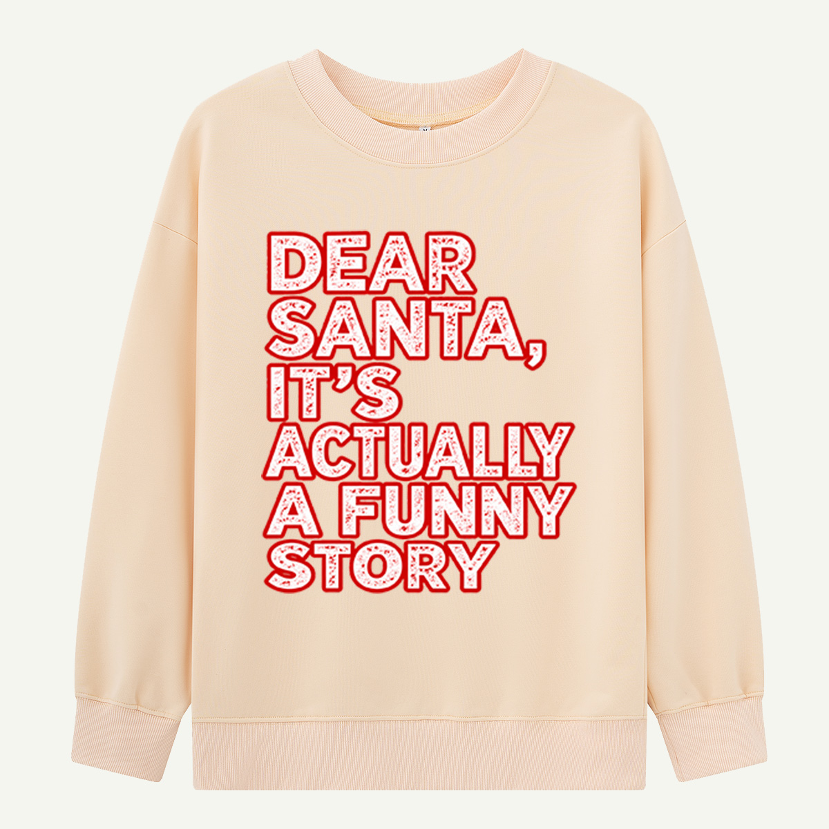 Dear Santa Its Actually A Funny Story Retro Christmas Quote Sweatshirts