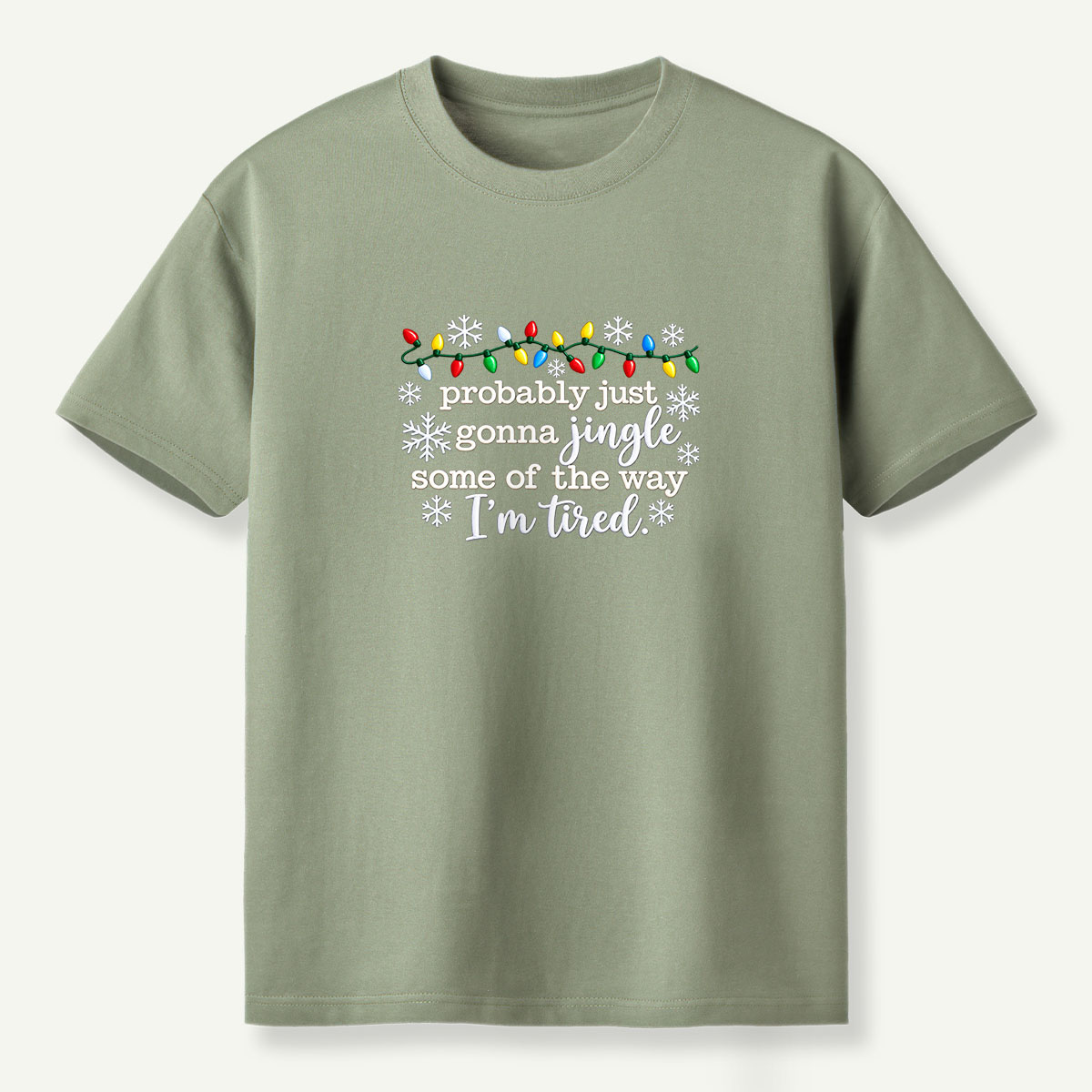 Probably Just Gonna Jingle Some Of The Way Im Tired Snowflake T-Shirt