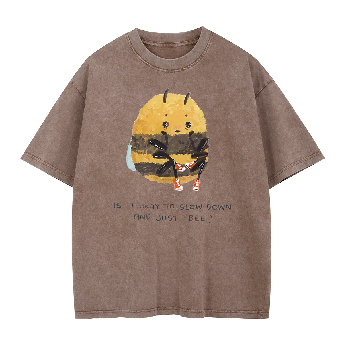 Slow Down and Just Bee Washed T-Shirt