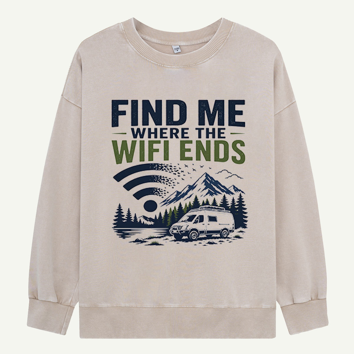 Find Me Where the Wi-Fi Ends Washed Sweatshirts