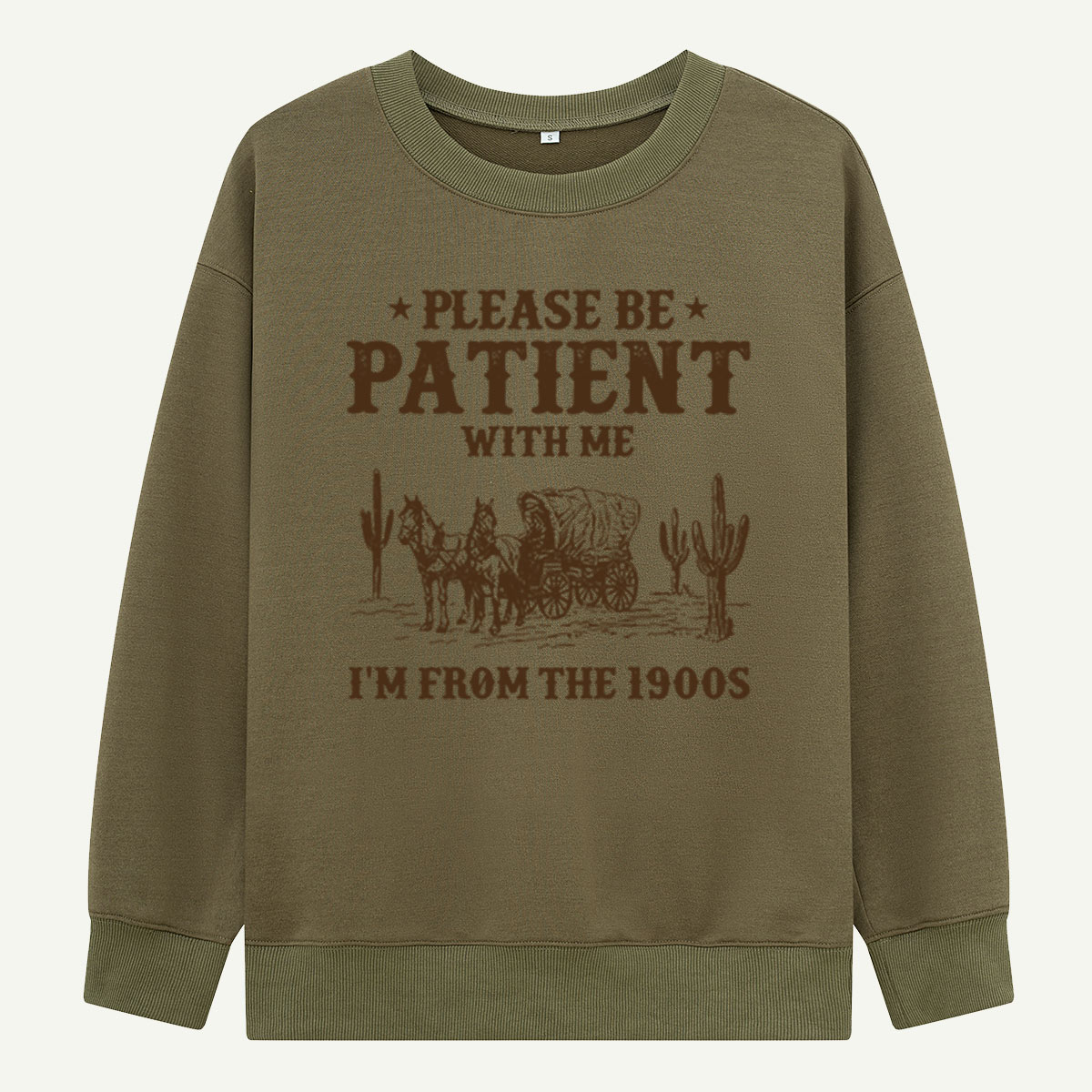 Please Be Patient With Me I'm From the 1900s Sweatshirts