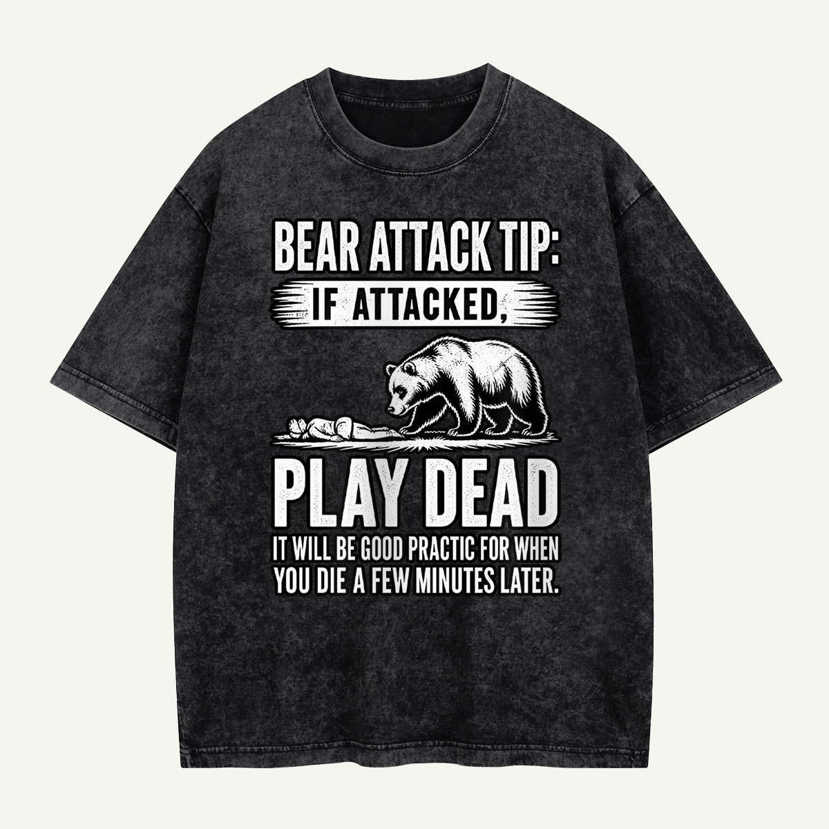 Bear Attack Tip Play Dead Vintage Black Bear Warning Washed T-Shirt