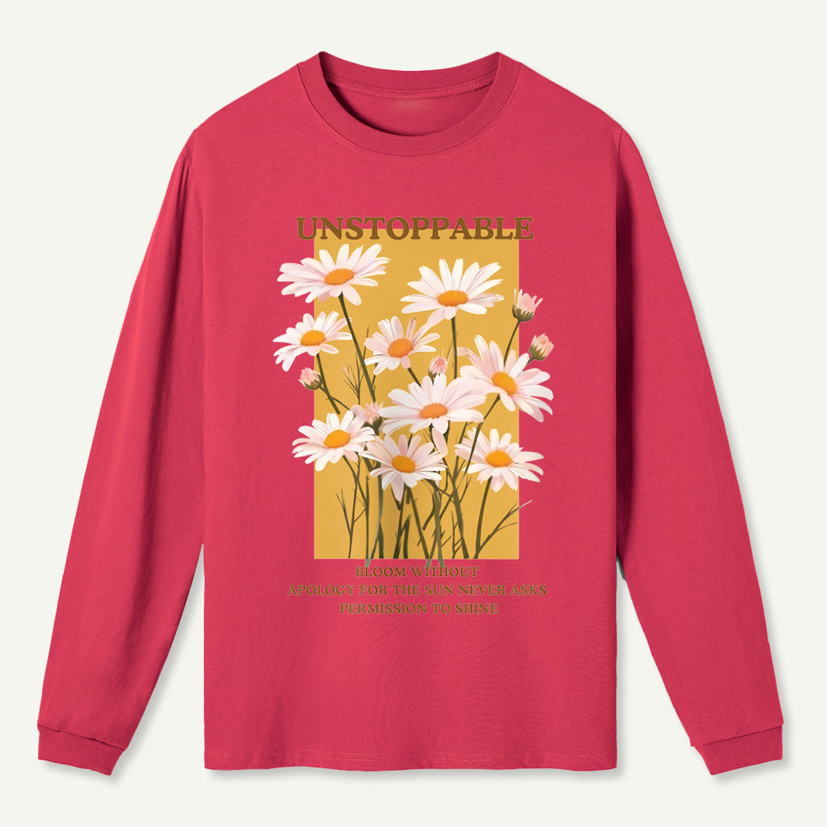 Unstoppable Daisy Long Sleeve T-Shirt