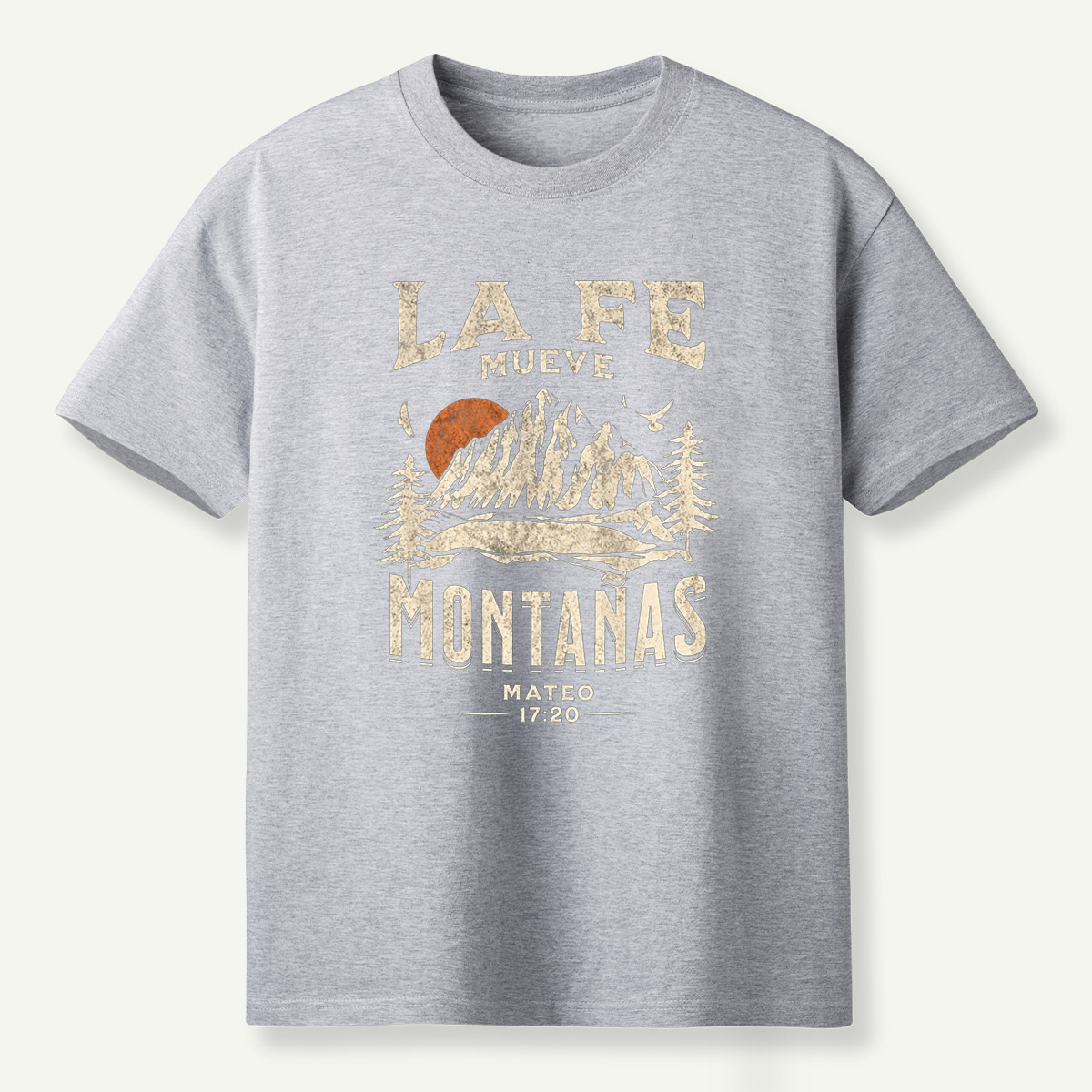 La Fe Mueve Montanas Mateo 17：20 Mountain Faith T-Shirt