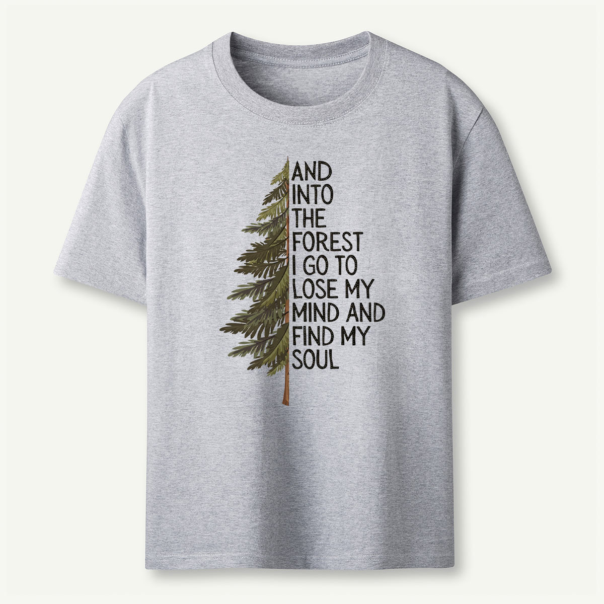 Into the Forest Tree Quote T-Shirt